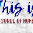 East End Disability Associates Will Present THIS IS ME: SONGS OF HOPE Video