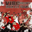 VIBE Launches URBAN ASIA VOL. 1Hip Hop and Rap Compilation Series Video