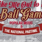 GRAMMY Museum Presents TAKE ME OUT TO THE BALL GAME: POPULAR MUSIC AND THE NATIONAL P Interview