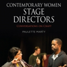 Book Review: CONTEMPORARY WOMEN STAGE DIRECTORS, Paulette Marty