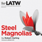 L.A. Theatre Works Launches 15th National Tour with STEEL MAGNOLIAS