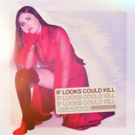 Lauren Aquilina Releases New Single 'If Looks Could Kill' Video