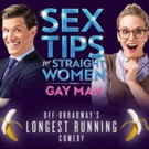 SEX TIPS FOR STRAIGHT WOMEN FROM A GAY MAN Sets Final Off-Broadway Performance