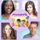Playhouse On Park To Offer Sensory-Friendly Performances Of POLKADOTS: THE COOL KIDS  Video