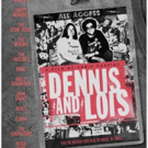 DENNIS AND LOIS, A Film About Rock n Roll's Legendary Super Fans, Lands World Premiere