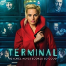 TERMINAL Starring Margot Robbie, Simon Pegg, & Mike Meyers to be Released on DVD & Bl Video