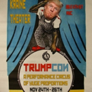 'TrumpCON' Festival Coming to The Kraine Theater Over Thanksgiving Photo