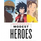 GKIDS and Fathom Events Partner to Bring MODEST HEROES to U.S. Cinemas Video