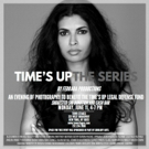 TIME'S UP: THE SERIES, Featuring Eight Unique Black And White Portraits Of Women Come Video