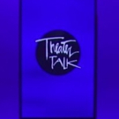 'Theater Talk' Will Go Off the Air After 26 Years