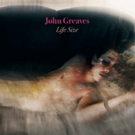 John Greaves To Release New Album 'Life Size' Photo
