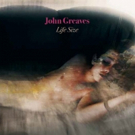 John Greaves To Release New Album 'Life Size' Video