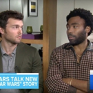 VIDEO: Donald Glover and Alden Ehrenreich Dish on SOLO: A STAR WARS STORY on GOOD MOR Video