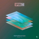 Super8 & Tab Release Part 2 of Their 2018 Long Player REFORMATION Out Today