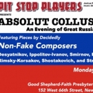 Pit Stop Players Present  ABSOLUT COLLUSION: AN EVENING OF GREAT RUSSIAN MUSIC Photo