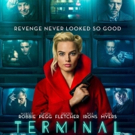 TERMINAL Starring Margot Robbie, Simon Pegg, Mike Myers, & More Available on DVD and  Video