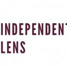 PBS's Independent Lens Announces Winter/Spring 2019 Season