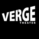 Verge Theater Brings Energy and Laughs In November