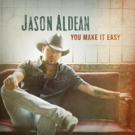 Jason Aldean Drops New Single 'You Make It Easy'