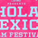 HOLA Mexico Film Festival Presented By Dish LATINO Unveils 10th Anniversary Film Line Video