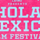 HOLA Mexico Film Festival Presented By Dish LATINO Unveils 10th Anniversary Film…