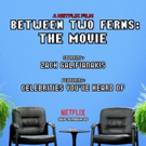 Netflix Announces BETWEEN TWO FERNS: THE MOVIE Video