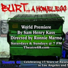 World Premiere Drama BURT...A HOMELESS ODYSSEY Comes to Theatre 68