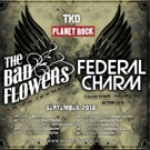 Planet Rock Presents The Bad Flowers & Federal Charm Co-Headline Tour Photo