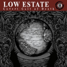 Metal Sucks to Stream Low Estate's 'The Covert Cult of Death' in its Entirety
