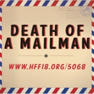 Hollywood Fringe Festival Goes Postal With DEATH OF A MAILMAN Photo