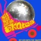 Free Cast Recording Available for New Musical HIT HER WITH THE SKATES
