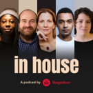 Stagedoor Launches New Theatre Podcast 'In House' Photo