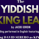 The YIDDISH KING LEAR to be Performed at the Orensanz Foundation, starring David Sere Photo