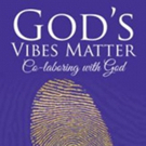 Author Juliana Page Releases 'God's Vibes Matter'