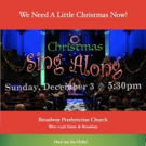 Lineup Set for 6th Annual CHRISTMAS SINGALONG at Broadway Presbyterian Church Video