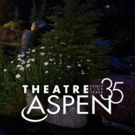 OUR TOWN Joins Theatre Aspen's 35th Anniversary Slate Video