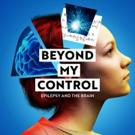 Arts Centre's BEYOND MY CONTROL Offers A Glimpse Into Epilepsy Video