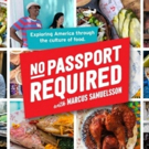 NO PASSPORT REQUIRED Six-Part Series Hosted by Marcus Samuelsson Premieres Tuesday, J Video
