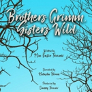 BROTHERS GRIMM, SISTER WILD Comes to the West Valley Playhouse and the Whitmore/Lindl Video