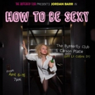 Jordan Barr's HOW TO BE SEXY Comes to Melbourne's Comedy Festival Photo
