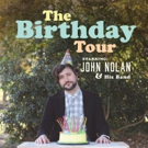 John Nolan Announces THE BIRTHDAY TOUR Photo