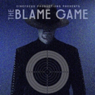 CineFocus Productions To Premiere THE BLAME GAME At Los Angeles International Short F Video
