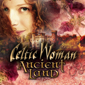 CELTIC WOMAN's 'Ancient Land' Special Airing Now On PBS Stations 