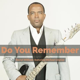 Urban-Jazz Bassist Darryl Williams Announces New Single 'Do You Remember' 