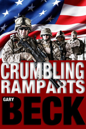 Gary Beck's New Novel 'Crumbling Ramparts' Released  Image