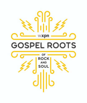 WXPN's Multi-Platform Gospel Roots of Rock and Soul Will Illuminate Gospel Music's Influences 