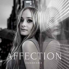 NYC Based Singer/Songwriter Annamaria Unleashes Brand New Single AFFECTION 