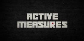 ACTIVE MEASURES, the Trump-Putin Documentary, Sets August Release 
