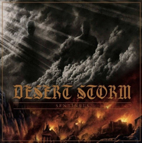 Desert Storm Announce New Album SENTINELS Out on APF Records March 16 