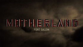 Freeform Releases Opening Title Sequence for MOTHERLAND: FORT SALEM  Image